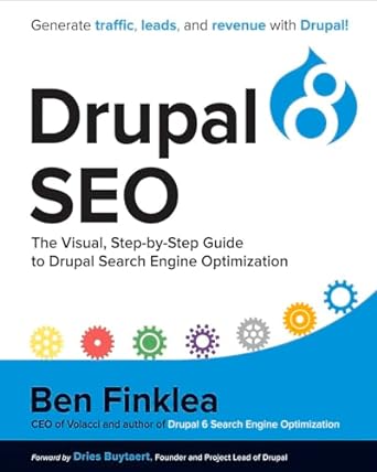 drupal 8 seo the visual step by step guide to drupal search engine optimization 1st edition ben finklea