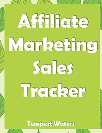 affiliate marketing sales trackers 1st edition tempest waters 979-8737848453