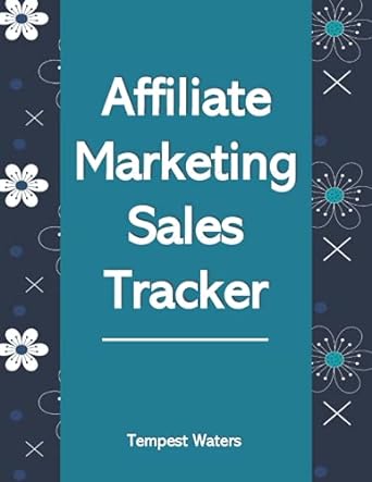 affiliate marketing sales tracker 1st edition tempest waters 979-8737849221