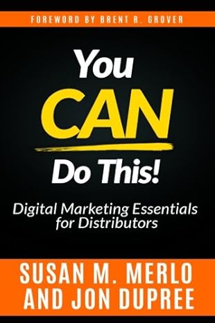 you can do this digital marketing essentials for distributors 1st edition susan m merlo ,jon c dupree ,brent