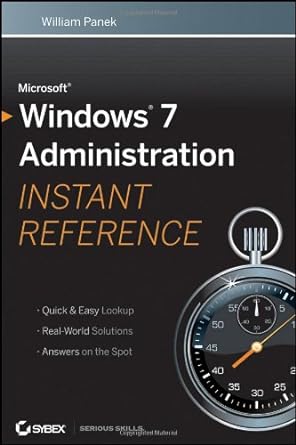 microsoft windows 7 administration instant reference 1st edition william panek 0470650478, 978-0470650479