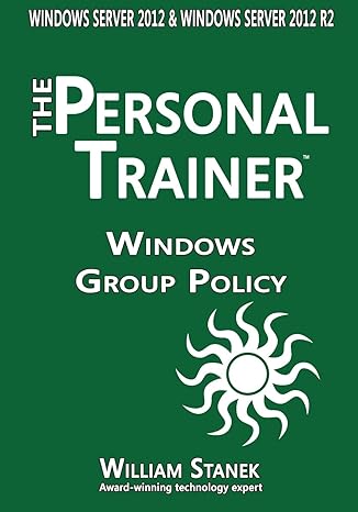 the personal trainer windows group policy 1st edition william stanek 1512391638, 978-1512391633