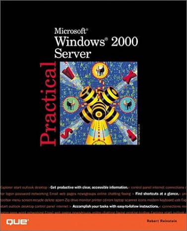 practical microsoft windows 2000 server 1st edition robert reinstein ,dave bixler 0789721414, 978-0789721419