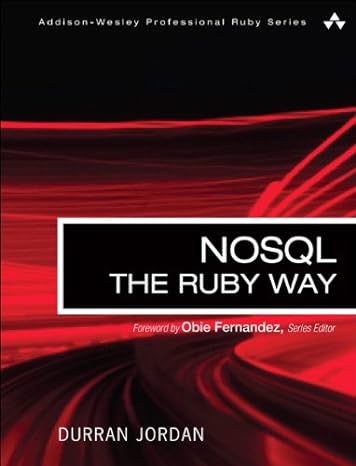 nosql the ruby way 1st edition durran jordan 0321768043, 978-0321768049