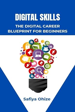 digital skills the digital career blueprint for beginners 1st edition safiya ohize 979-8859052912