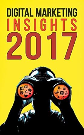 digital marketing insights 2017 1st edition social beat digital marketing llp 1947027891, 978-1947027893