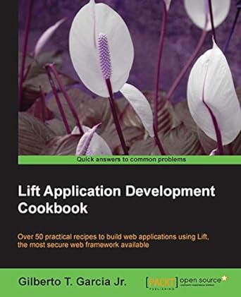 lift application development cookbook 1st edition gilberto t garcia jr 1849515883, 978-1849515887