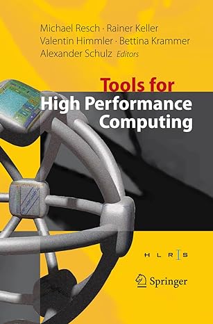 tools for high performance computing 1st edition rainer keller ,valentin himmler ,bettina krammer ,alexander