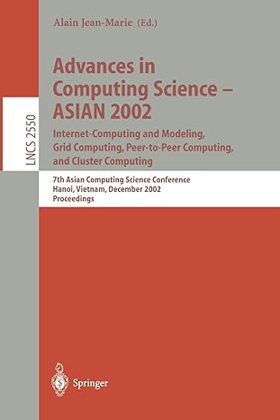 advances in computing science asian 2002 internet computing and modeling grid computing peer to peer