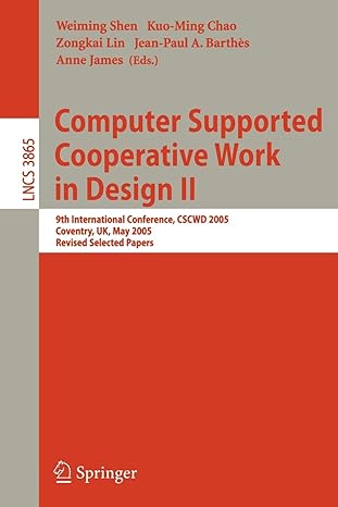 computer supported cooperative work in design ii 9th international conference cscwd 2005 coventry uk may 2005