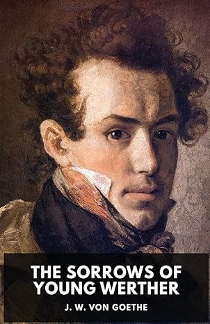 the sorrows of young werther 1st edition johann wolfgang von goethe 2491251078, 978-2491251079