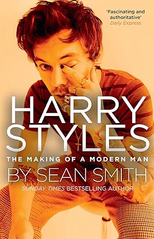 harry styles the making of a modern man 1st edition sean smith 0008359563, 978-0008359560
