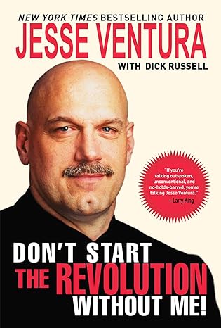 dont start the revolution without me 1st edition jesse ventura ,dick russell 1602397163, 978-1602397163