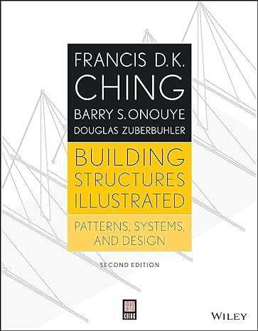 building structures illustrated patterns systems and design 2nd edition francis d. k. ching ,barry s. onouye