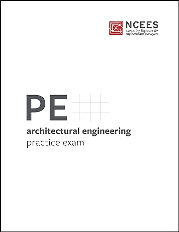 pe architectural engineering practice exam 1st edition ncees 1947801260, 978-1947801264