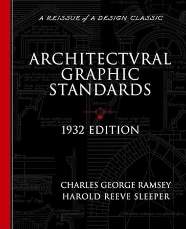 architectural graphic standards for architects engineers decorators builders and draftsmen 193dition 1932nd