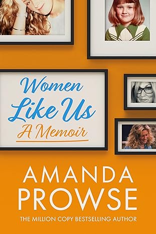 women like us a memoir 1st edition amanda prowse 1542038812, 978-1542038812