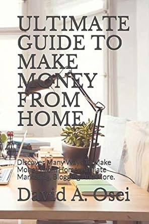 ultimate guide to make money from home discover many ways to make money from home affiliate marketing