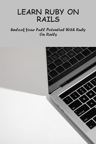 learn ruby on rails unlock your full potential with ruby on rails 1st edition angeles mccray b0bzf9dd5l,