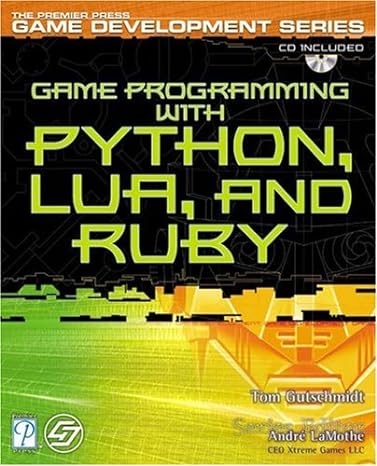 game programming with python lua and ruby 1st edition tom gutschmidt 1592000770, 978-1592000777
