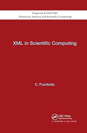 xml in scientific computing 1st edition constantine pozrikidis 0367380854, 978-0367380854
