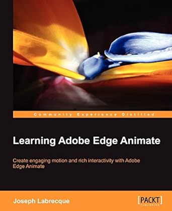 learning adobe edge animate create engaging motion and rich interactivity with adobe edge animate 1st edition