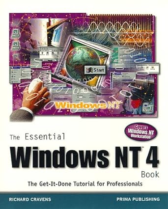 the essential windows nt 4 book the get it done tutorial for professionals 1st edition richard cravens