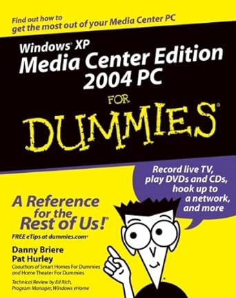 windows xp media center edition 2004 pc for dummies 1st edition danny briere ,hurley 0764543571,