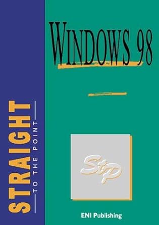 windows 98 straight to the point 1st edition eni 2840729881, 978-2840729884
