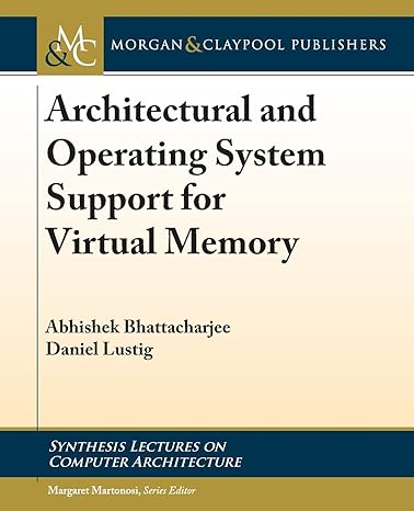 architectural and operating system support for virtual memory 1st edition abhishek bhattacharjee ,daniel