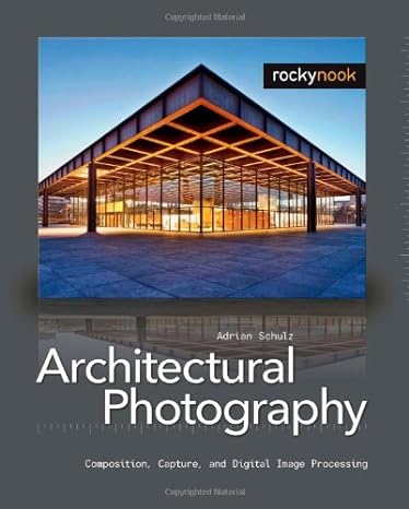 architectural photography 1st edition adrian schulz 1933952431, 978-1933952437