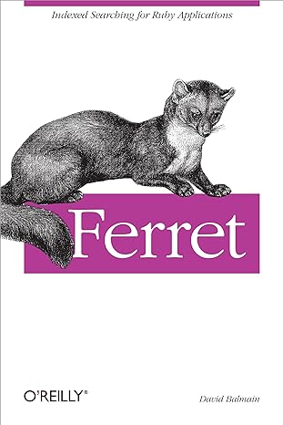 ferret indexed searching for ruby applications 1st edition david balmain 0596519400, 978-0596519407