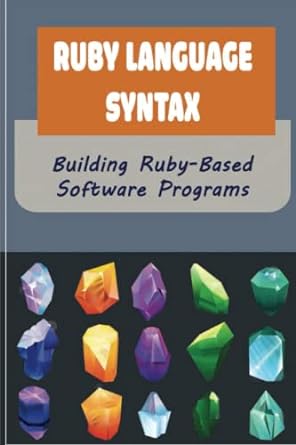 ruby language syntax building ruby based software programs 1st edition blaine sandholm b0bqhmd2fq,