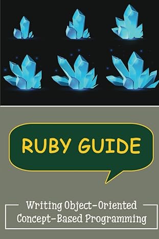 ruby guide writing object oriented concept based programming 1st edition dee phare b0bqq8124c, 979-8370517136