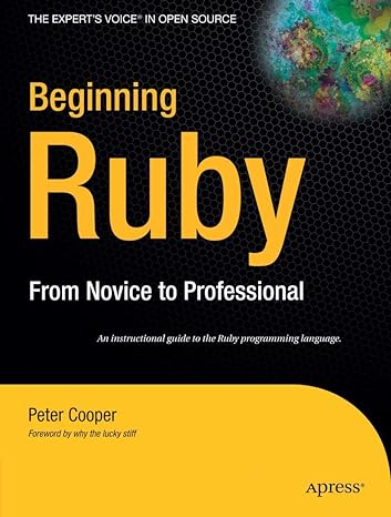 beginning ruby from novice to professional 1st edition peter cooper 1590597664, 978-1590597668