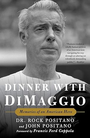 dinner with dimaggio memories of an american hero 1st edition rock positano 1501156853, 978-1501156854