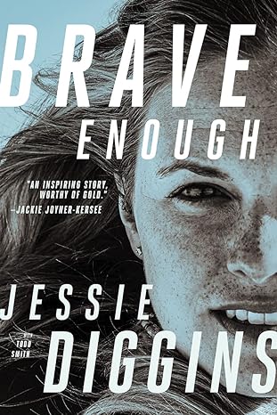 brave enough 1st edition jessie diggins ,todd smith 1517908205, 978-1517908201