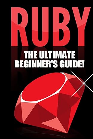 ruby the ultimate beginners guide 1st edition andrew johansen 1530063167, 978-1530063161
