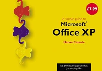 a simple guide to microsoft office xp 1st edition manon cassade 0582844703, 978-0582844704