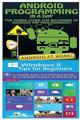 android programming in a day the power guide for beginners in android app programming windows 8 tips for