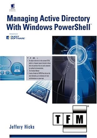 managing active directory with windows powershell 1st edition jeffery hicks 0977659798, 978-0977659791