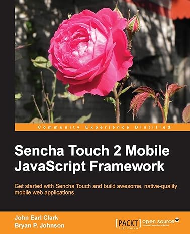 sencha touch 2 mobile javascript framework 1st edition john earl clark ,bryan p johnson 1782160744,