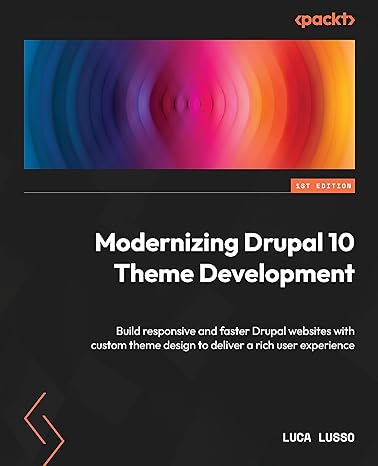 modernizing drupal 10 theme development build fast responsive drupal websites with custom theme design to