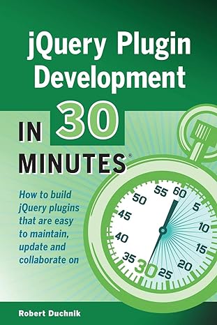 jquery plugin development in 30 minutes how to build jquery plugins that are easy to maintain update and