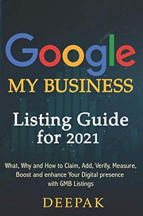 google my business listing guide for 2021 what why and how to claim add verify measure boost and enhance your