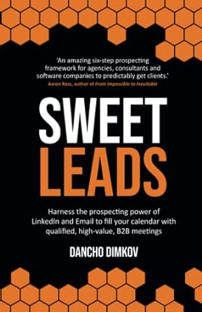 sweet leads harness the prospecting power of linkedin and email to fill your calendar with qualified high