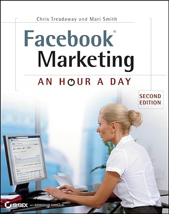 facebook marketing an hour a day 2nd edition chris treadaway ,mari smith 1118147839, 978-1118147832