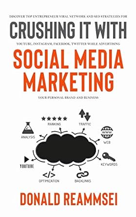 crushing it with social media marketing discover top entrepreneur viral network and seo strategies for