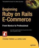 beginning ruby on rails e commerce from novice to professional 2007th edition jarkko laine ,christian