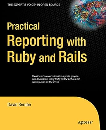 practical reporting with ruby and rails 1st edition david berube 1590599330, 978-1590599334